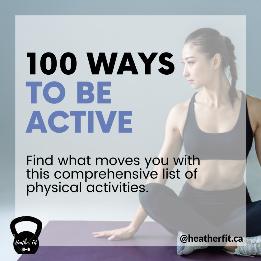 Blog Post Titled, "100 Ways to Be Active: Find what moves you with this comprehensive list of physical activities"