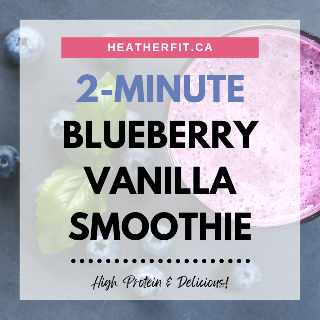 Image of a smoothie that says "2-Minute Blueberry Vanilla Smoothie - High Protein & Delicious!"